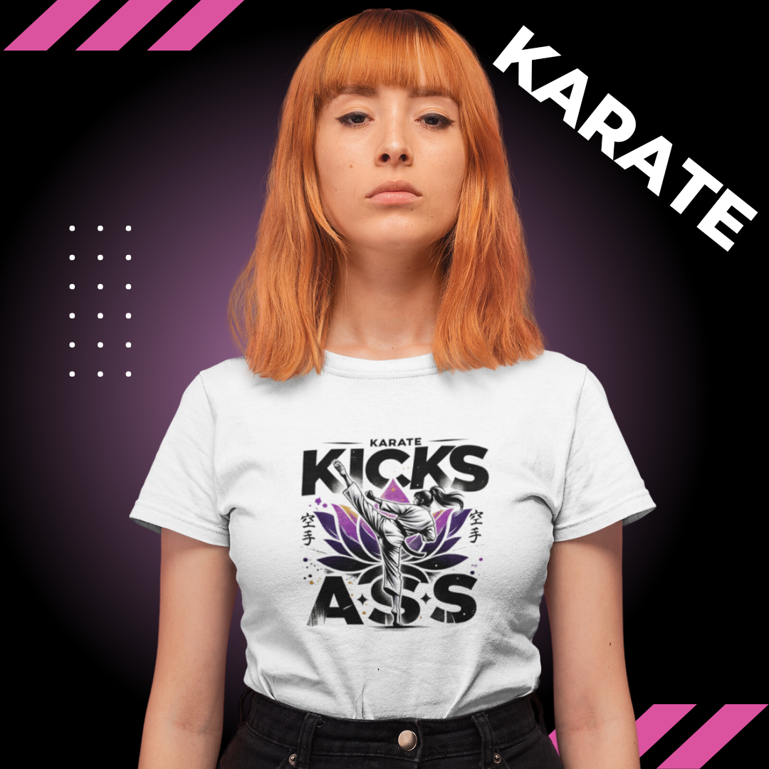 Karate Kicks Ass T-shirt for women martial artists, showcasing bold karate-inspired design. Perfect for female fighters, karate enthusiasts, and empowerment clothing fans.